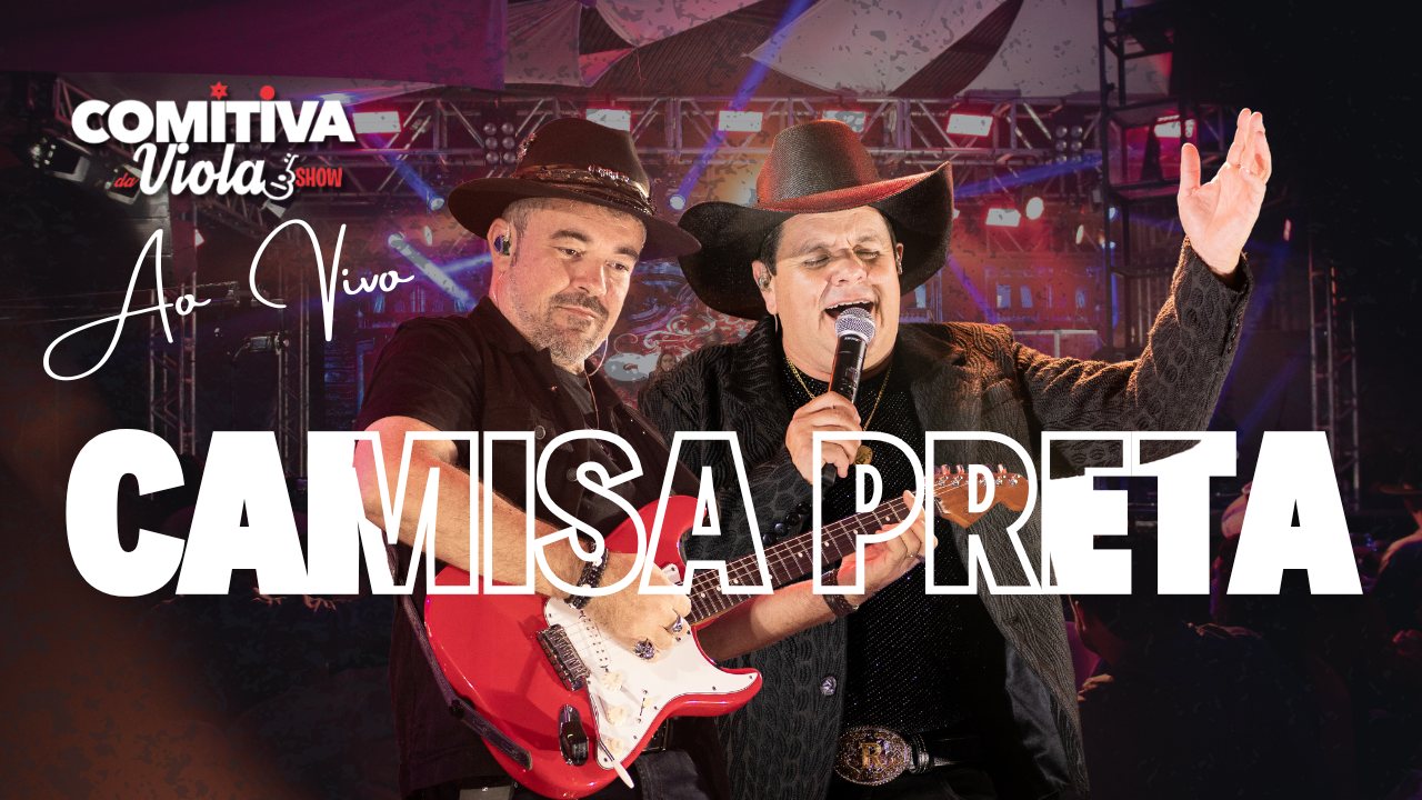 Camisa Preta — Comitiva da Viola Show ao vivo